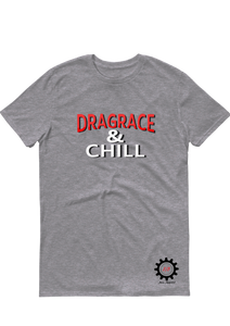 DRAGRACE & Chill Adult T