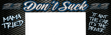 Load image into Gallery viewer, S&amp;S Motorsports Don’t Suck Helmet Blinder