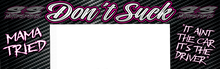Load image into Gallery viewer, S&amp;S Motorsports Don’t Suck Helmet Blinder
